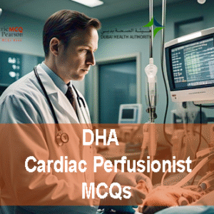A Cardiac Perfusionist Advertising DHA Cardiac Perfusionist Prometric Licensing Exam MCQs