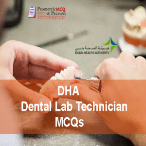 A dental technician advertising DHA Dental Lab Technician Prometric Licensing Exam MCQs