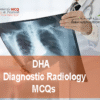 A Diagnostic Radiologist advertising DHA Diagnostic Radiology Prometric Licensing Exam MCQs