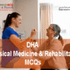 A Physical Medicine specialist examining a patient in clinic and advertising DHA Physical Medicine & Rehabilitation Prometric Licensing Exam MCQs