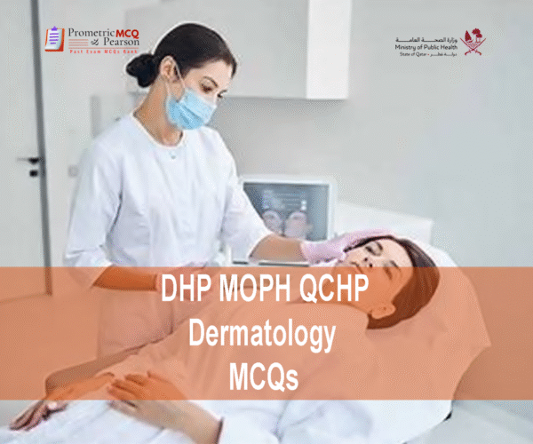 A dermatologist specialist examining a patient and advertising DHP MOPH QCHP Dermatology Prometric Licensing Exam MCQs