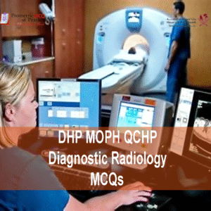 A radiologist specialist examining a patient and advertising DHP MOPH QCHP Diagnostic Radiology Prometric Licensing Exam MCQs