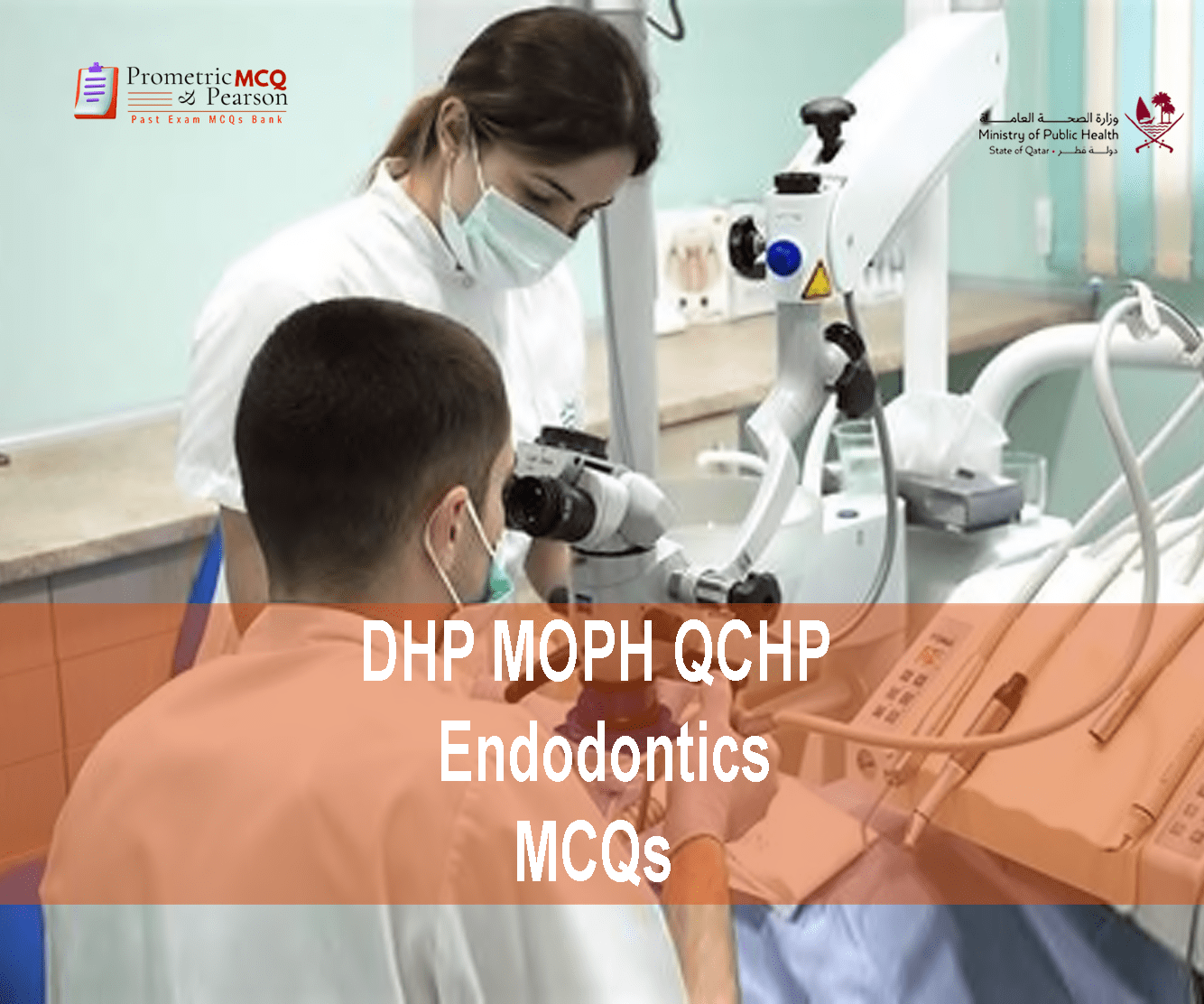 A team of dentists in clinic advertising DHP MOPH QCHP Endodontics Prometric Licensing Exam MCQs