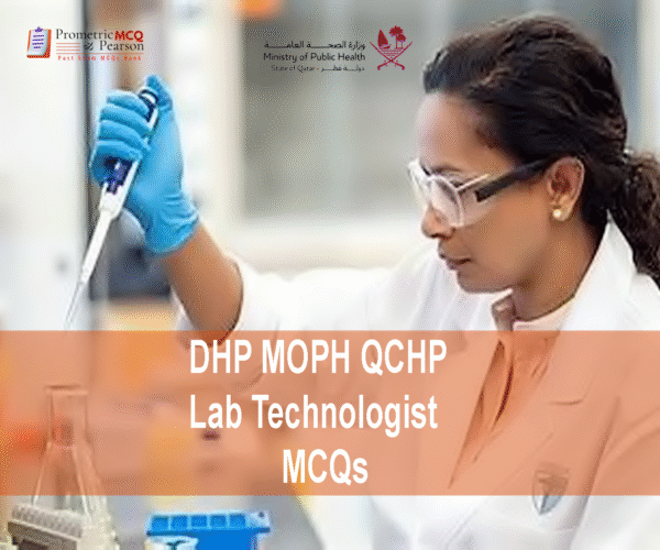 A lab Technologist working in clinic and advertising DHP MOPH QCHP Lab Technologist Prometric Licensing Exam MCQs