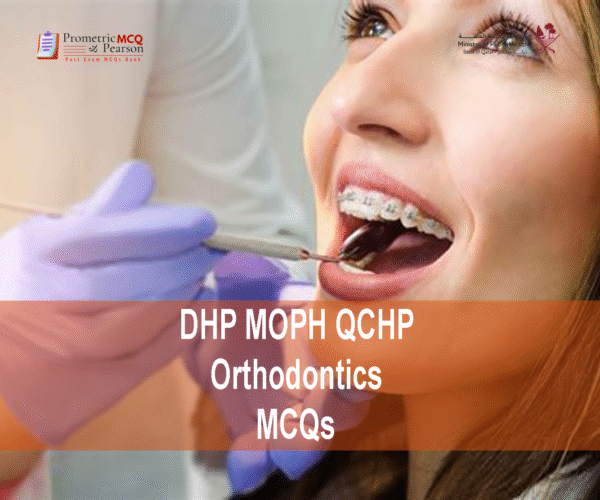 A specialist Orthodontist examining a patient in clinic & advertising DHP MOPH QCHP Orthodontics Prometric Licensing Exam MCQs