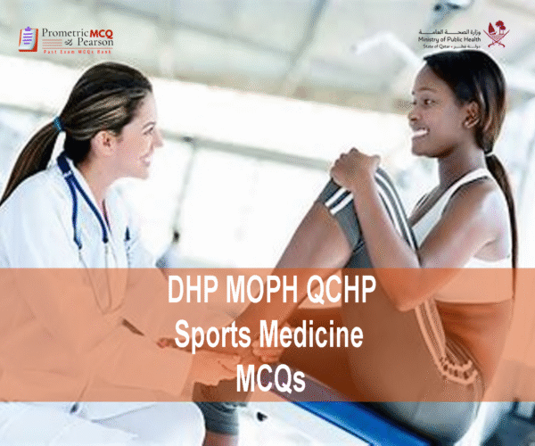 A Sports Medicine specialist examining a patient and advertising DHP MOPH QCHP Sports Medicine Prometric Licensing Exam MCQs