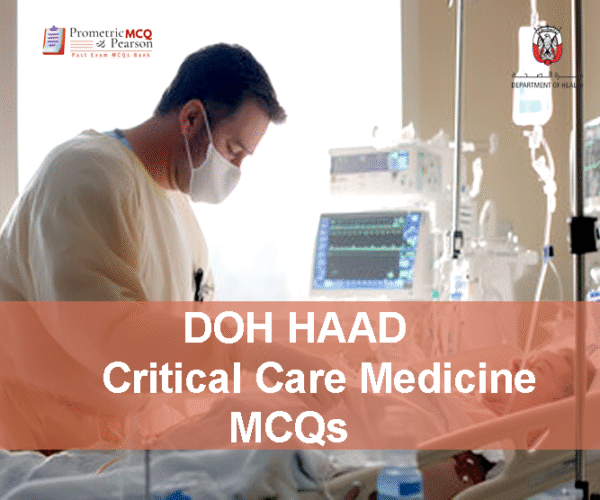 A Critical Care Medicine Specialist Doctor Examining A Patient In Intensive Care Unit & Advertising DOH HAAD Critical Care Medicine Pearson Licensing Exam MCQs