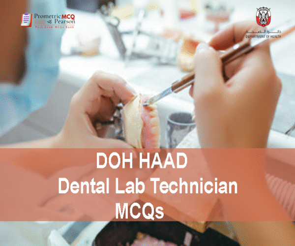 A dental lab technician showing DOH HAAD Dental Lab Technician Pearson Licensing Exam MCQs