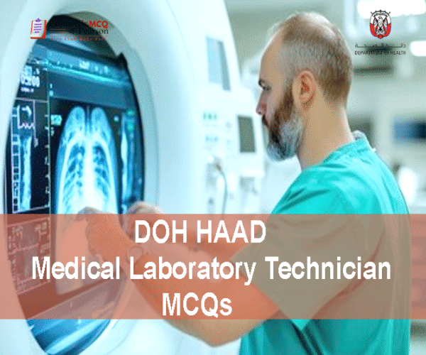 A doctor with DOH HAAD Medical Laboratory Technician MCQs
