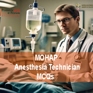 An Anesthesia Technician treating a patient in clinic and advertising MOHAP Anesthesia Technician Prometric Licensing Exam MCQs