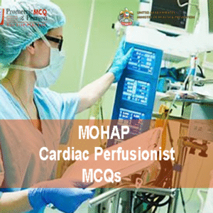 A Cardiac Perfusionist treating a patient in clinic and advertising MOHAP Cardiac Perfusionist Prometric Licensing Exam MCQs