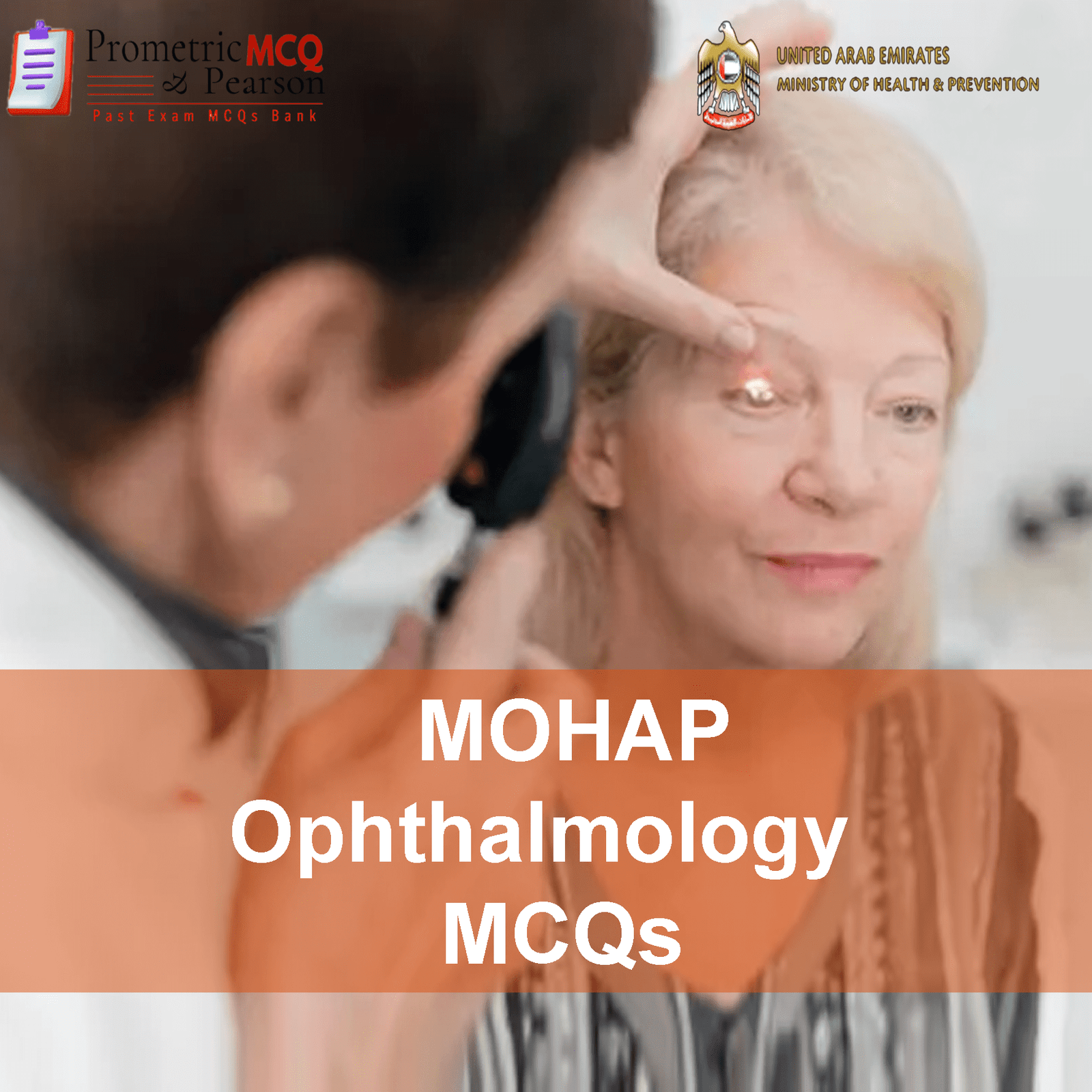 An Ophthalmologist examining an old patient in clinic and advertising MOHAP Ophthalmology Prometric Licensing Exam MCQs