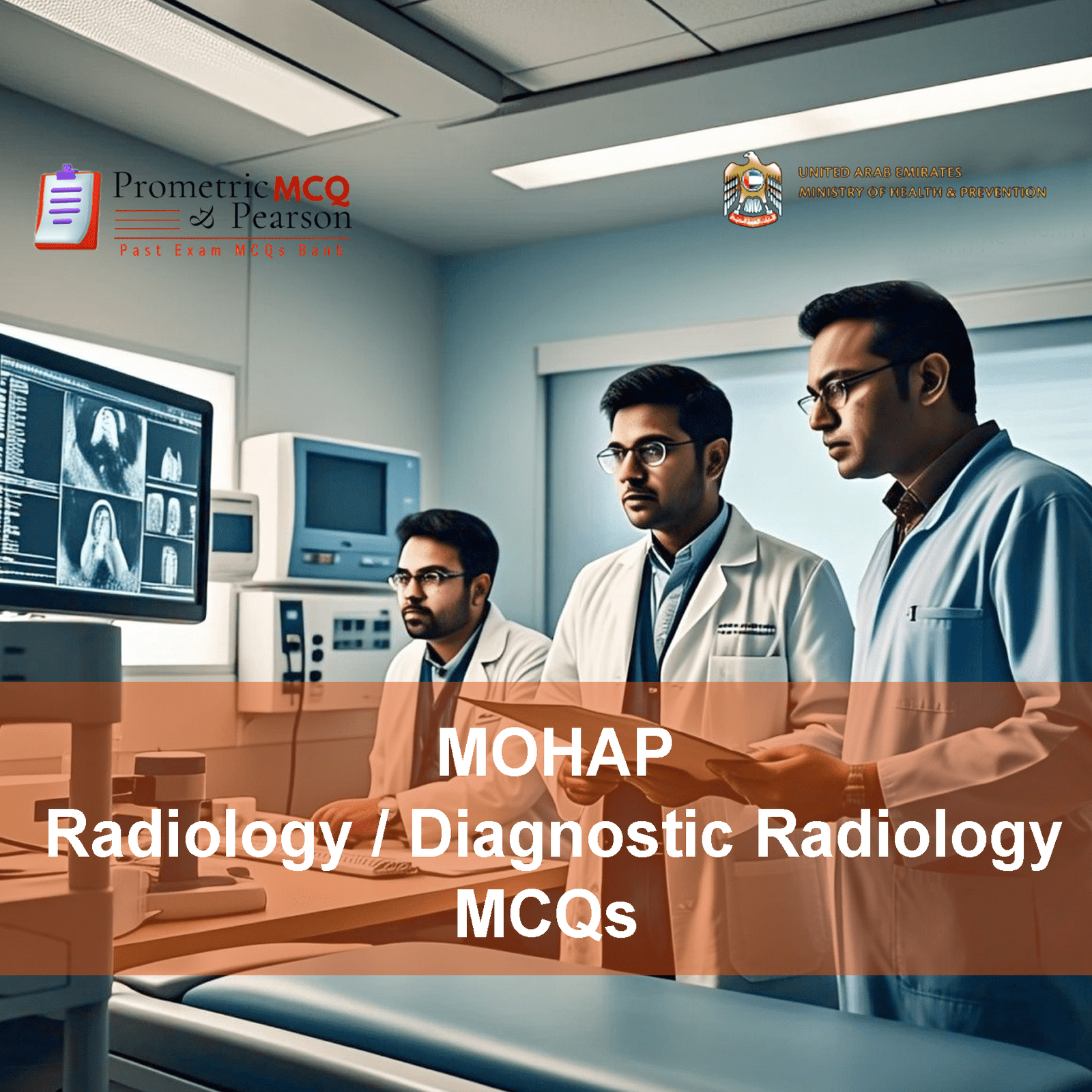 A team of specialist radiologists examining a patient's X-RAY in clinic and advertising MOHAP Diagnostic Radiology Prometric Licensing Exam MCQs