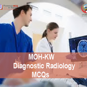 A Diagnostic Radiologist Specialist Doctor Examining a patient in clinic and advertising MOH-KW Diagnostic Radiology Prometric Licensing Exam MCQs