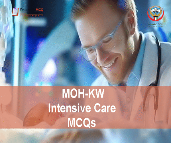 A Intensive Care Specialist Doctor in clinic advertising MOH-KW Intensive Care Prometric Licensing Exam MCQs