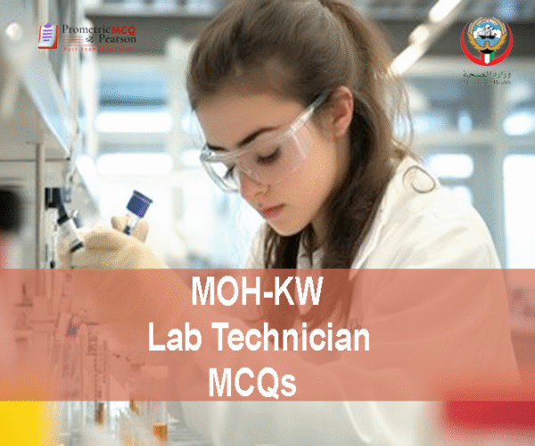 A Lab Technician working in medical lab and advertising MOH-KW Lab Technician Prometric Licensing Exam MCQs