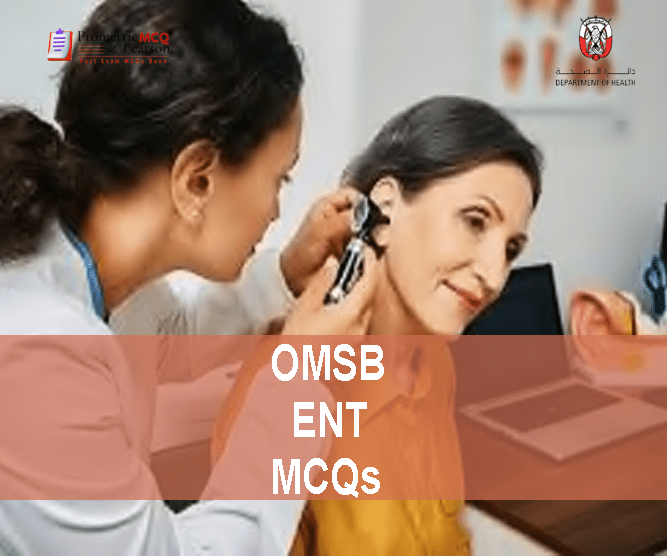 An ENT Specialist doctor examining a patient in clinic & advertising OMSB ENT Pearson Licensing Exam MCQs