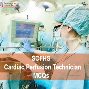 A medical professional in clinic advertising SCFHS Cardiac Perfusion Technician Prometric Licensing Exam MCQs