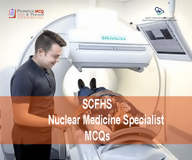 A medical professional examining a patient in clinic and advertising SCFHS Nuclear Medicine Specialist Prometric Licensing Exam MCQs