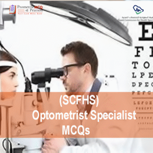 An Optometrist Specialist examining a patient in clinic and advertising SCFHS Optometrist Specialist MCQs